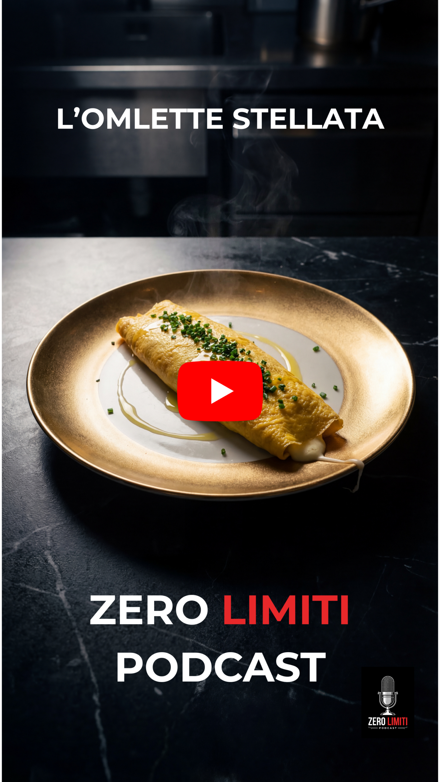 L'Omelette Stellata — Zero Limiti Podcast